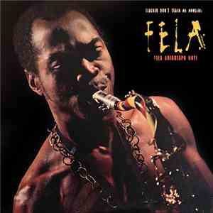 Fela Anikulapo Kuti - Teacher Don't Teach Me Nonsense