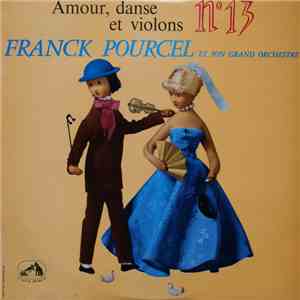 Franck Pourcel Et Son Grand Orchestre - Amour, Danse Et Violons N° 13