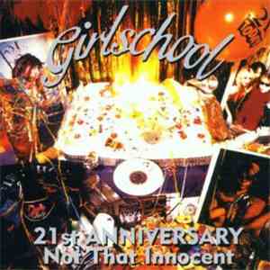 Girlschool - 21st Anniversary: Not That Innocent