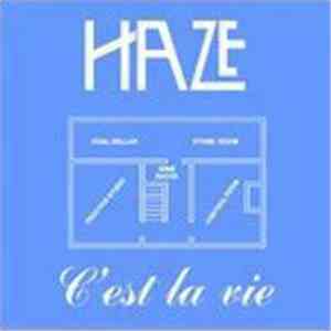 Haze  - C'est La Vie