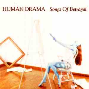 Human Drama - Songs Of Betrayal