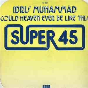 Idris Muhammad - Could Heaven Ever Be Like This