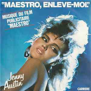 Jenny Austin - Maestro, Enleve-Moi