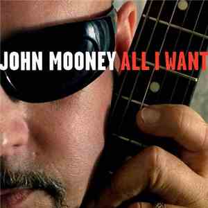 John Mooney - All I Want