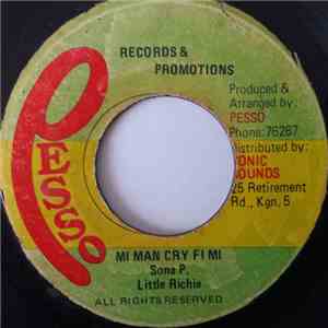Little Richie , Sona P - Mi Man Cry Fi Mi