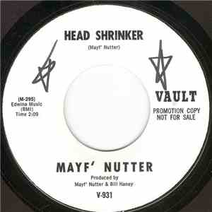 Mayf Nutter - Head Shrinker / Don't Know What To Do