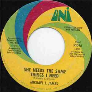 Michael J. James - She Needs The Same Thing I Need