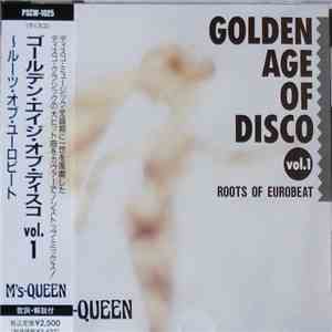 M's-QUEEN - Golden Age Of Disco Vol.1. Roots Of Eurobeat