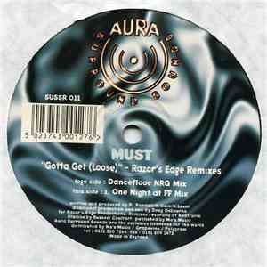 Must - Gotta Get (Loose) (Razor's Edge Remixes)