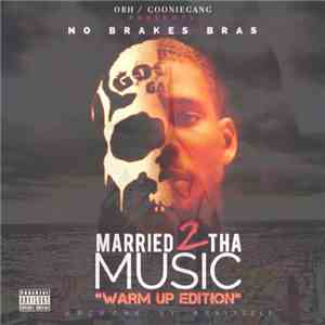 No Brakes Bras - Married 2 Tha Music: