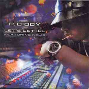P. Diddy - Let's Get Ill