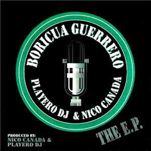 Playero DJ & Nico Canada - Boricua Guerrero: The E.P.