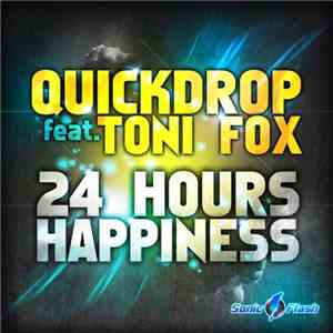 Quickdrop Feat. Toni Fox - 24 Hours Happiness