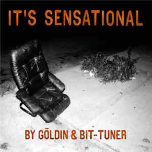 Sensational, Göldin & Bit-Tuner - It's Sensational