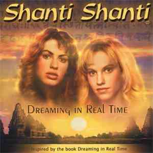 Shanti Shanti - Dreaming In Real Time