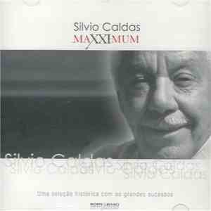 Silvio Caldas - Maxximum