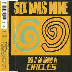 Six Was Nine - Will It Go Round In Circles