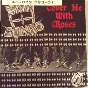Skin & Bones  - Cover Me With Roses