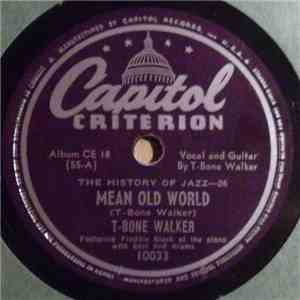 T-Bone Walker - I Got A Break, Baby / Mean Old World
