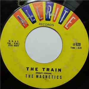 The Magnetics - The Train / Where Are You