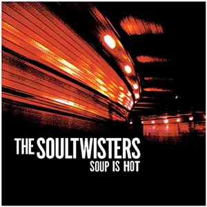 The Soultwisters - Soup Is Hot