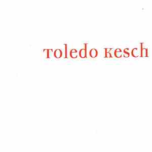 Toledo Kesch - Toledo Kesch