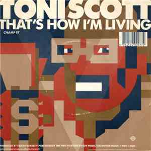 Toni Scott - That's How I'm Living