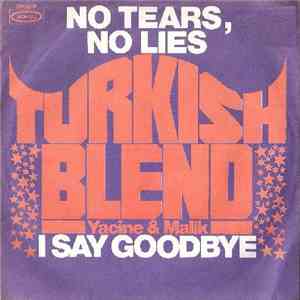Turkish Blend Yacine & Malik - No Tears No Lies / I Say Goodbye
