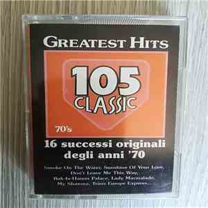 Various - Greatest Hits 105 Classic 70's