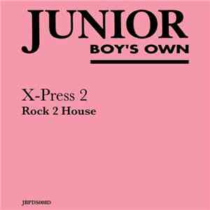 X-Press 2 - Rock 2 House