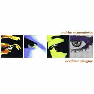 Andrius Mamontovas - Beribiam Danguje