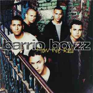 Barrio Boyzz - How We Roll