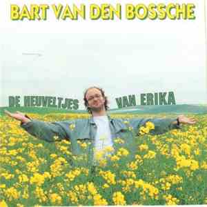 Bart Van Den Bossche - De Heuveltjes Van Erika