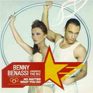 Benny Benassi Presents The Biz  - No Matter What You Do
