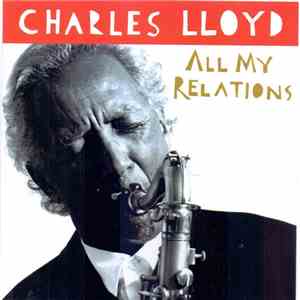 Charles Lloyd - All My Relations