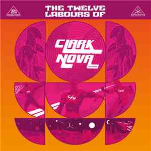 Clark Nova  - The Twelve Labours Of Clark Nova...In Space