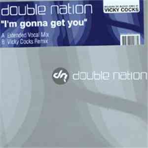 Double Nation - I'm Gonna Get You