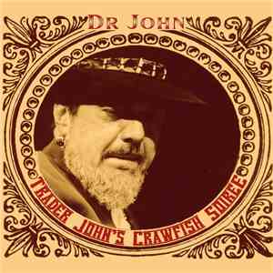 Dr John - Trader John's Crawfish Soiree