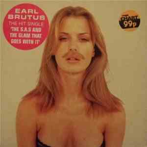 Earl Brutus - The S.A.S. And The Glam That Goes With It