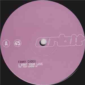 Fanny Cadeo - I Want Your Love (Put Your Condom Up)