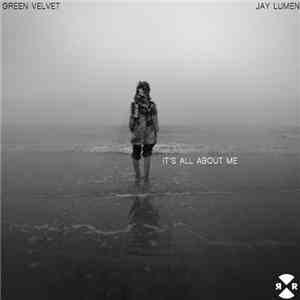 Green Velvet & Jay Lumen - It's All About Me