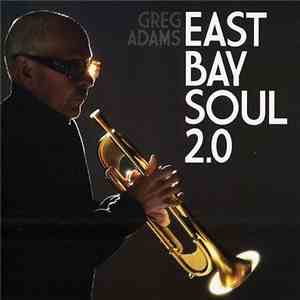 Greg Adams - East Bay Soul 2.0