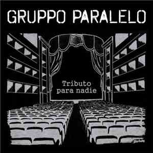 Gruppo Paralelo - Tributo Para Nadie