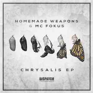 Homemade Weapons & MC Fokus - Chrysalis EP