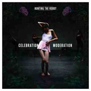 Hunting The Robot - Celebration Moderation