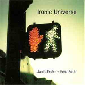 Janet Feder + Fred Frith - Ironic Universe