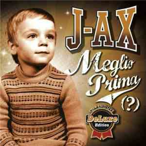 J-Ax - Meglio Prima (?) (Deluxe Edition)