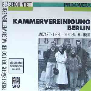 Kammervereinigung Berlin - Mozart, Ligeti, Hindemith, Ibert - Mozart • Lige ...