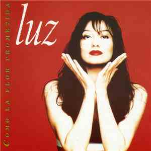 Luz - Como La Flor Prometida