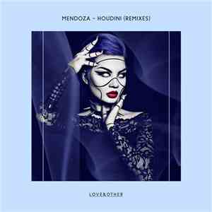 Mendoza - Houdini (Remixes)